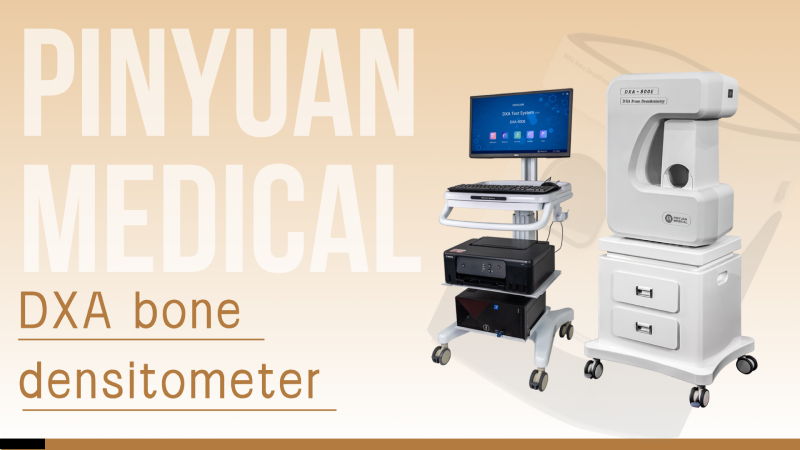 Fast imaging, high accuracy, low radiation—why has Pinyuan's dual-energy X-ray bone densitometer become the'favourite'of Grade A tertiary hospitals?